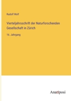 Vierteljahrsschrift der Naturforschenden Gesellschaft in Zürich: 16. Jahrgang 3382010607 Book Cover