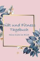 Diät und Fitness Tagebuch Deine Ziele im Blick: Für Frauen (German Edition) 1090239270 Book Cover