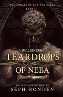 Willbinder: Teardrops of Neba 1508853665 Book Cover