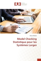 Model Checking Statistique pour les Systèmes Larges 6203432946 Book Cover