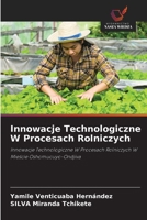 Innowacje Technologiczne W Procesach Rolniczych (Polish Edition) 6208635950 Book Cover