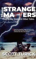 These Strange Matters: Eyes in the Storm & Other Tales B0BNK6XJXF Book Cover