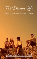 For Dream Life 1637458193 Book Cover