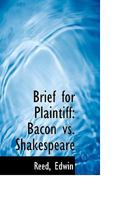Bacon vs. Shakespeare Brief for Plaintiff 1166937038 Book Cover