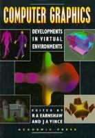 Computer Graphics: Developments in Virtual Environments 0122277414 Book Cover