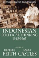 Indonesian Political Thinking 1945-1965 9793780525 Book Cover