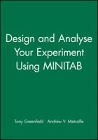 Design and Analse Your Experiment Using Minitab 0470711140 Book Cover