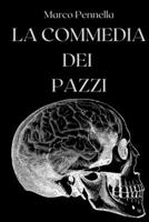 La commedia dei pazzi 1688584196 Book Cover