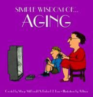 Simple Wisdom of Aging (Simple Wisdom) 1563525720 Book Cover