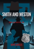 Smith and Weston: Crime Case Tales Volume Two 1039183255 Book Cover