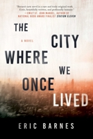 The City Where We Once Lived 1628728833 Book Cover