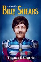 The Memoirs of Billy Shears 098429256X Book Cover