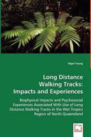 Long Distance Walking Tracks: Impacts and Experiences 3836495783 Book Cover