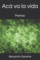 Acá va la vida: Poemas (Spanish Edition) B0D9TL3T3H Book Cover