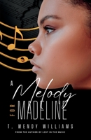 A Melody for Madeline 0972786430 Book Cover