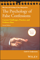 The Psychology of False Confessions: Current Challenges, Practice, and Evidence Base (Wiley Series in Psychology of Crime, Policing and Law) 1394337590 Book Cover