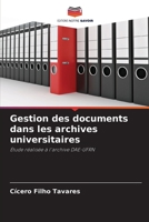 Gestion des documents dans les archives universitaires 6206241254 Book Cover