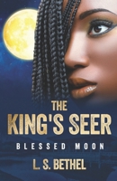 Blessed Moon: The King's Seer B08T43V1HJ Book Cover
