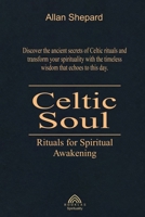 Celtic Soul: Rituals for Spiritual Awakening 6599810764 Book Cover