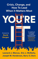You're It: Crisis, Change, and How to Lead When It Matters Most 1541768035 Book Cover