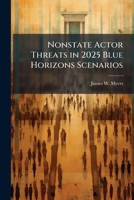 Nonstate Actor Threats in 2025 Blue Horizons Scenarios 1288344627 Book Cover