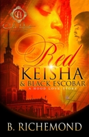 Red Keisha & Black Escobar: A Hood Love Story B0B5P6X28R Book Cover