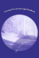 Crossing Over into the Light Handbook: Dying in Peace 1481250132 Book Cover