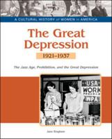 The Great Depression: The Jazz Age, Prohibition, and the Great Depression, 1921-1937 1604139331 Book Cover