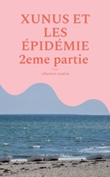 XUNUS ET LES ÉPIDÉMIE 2eme partie (French Edition) 2322842907 Book Cover