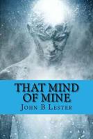 That Mind of Mine 1546639942 Book Cover