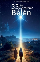 33 días de camino a Belén (Spanish Edition) B0G648VQGZ Book Cover