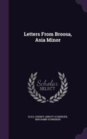Letters from Broosa, Asia Minor 1166042960 Book Cover