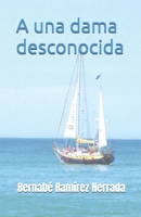 A una dama desconocida B09ZSCXC8S Book Cover