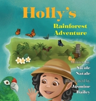 Holly's Rainforest Adventure 1956146156 Book Cover