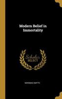 Modern Belief In Immortality 1162932406 Book Cover
