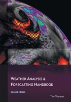 Weather Analysis and Forecasting Handbook, 2nd Ed. 0996942343 Book Cover
