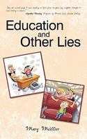 Education and Other Lies 1440172919 Book Cover