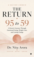 The Return - 95 to 59: A Doctor's Memoir B0H6Q1SHDV Book Cover
