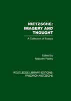Nietzsche: Imagery and Thought: A Collection of Essays 1138870587 Book Cover
