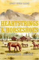 Heartstrings & Horseshoes (Lucky Spurs Ranch) B0GC2YVPDG Book Cover