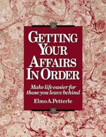 Getting Your Affairs in Order: Make Life Easier for Those You Leave Behind 0679769471 Book Cover