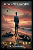 Still @ Minus: A Bishop Book 9695492355 Book Cover