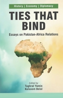 Ties That Bind: Essays on Pakistan-Africa Relations 9694488532 Book Cover