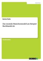 Das Neutrale Branchenmodell Am Beispiel Buchhandel.de 3640928903 Book Cover