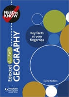 Need to Know: Edexcel A-level Geography 1510428518 Book Cover