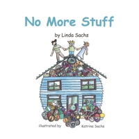 No More Stuff 1777802148 Book Cover
