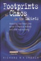 Footprints of Chaos in the Markets: Analyzing Non-linear Time Series in Financial Markets and other Real Systems 0273635735 Book Cover