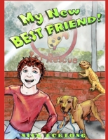 My New Best Friend! B08WK2HFVZ Book Cover