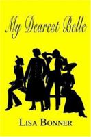 My Dearest Belle 1410797414 Book Cover