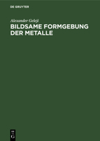 Bildsame Formgebung Der Metalle: Theorie, Experiment Und Anwendung 3112527437 Book Cover
